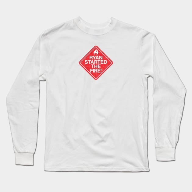 Ryan Started the Fire (Variant) Long Sleeve T-Shirt by huckblade